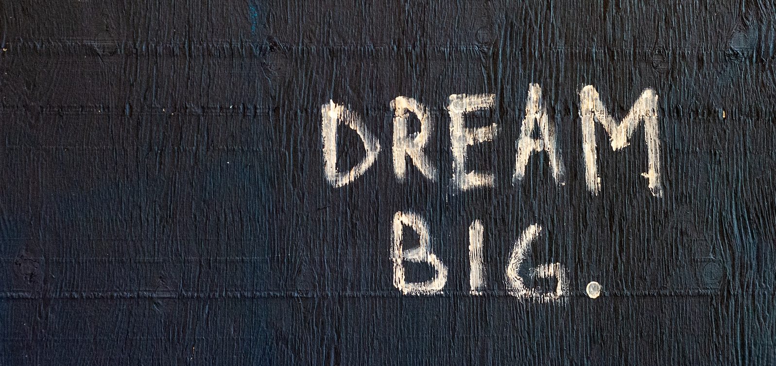 Dream Big text